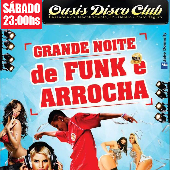 Cartaz  - Oasis Disco Club - Rua Assis Chateaubriand, 67 - Centro (Passarela do Descobrimento) , Sábado 3 de Dezembro de 2016