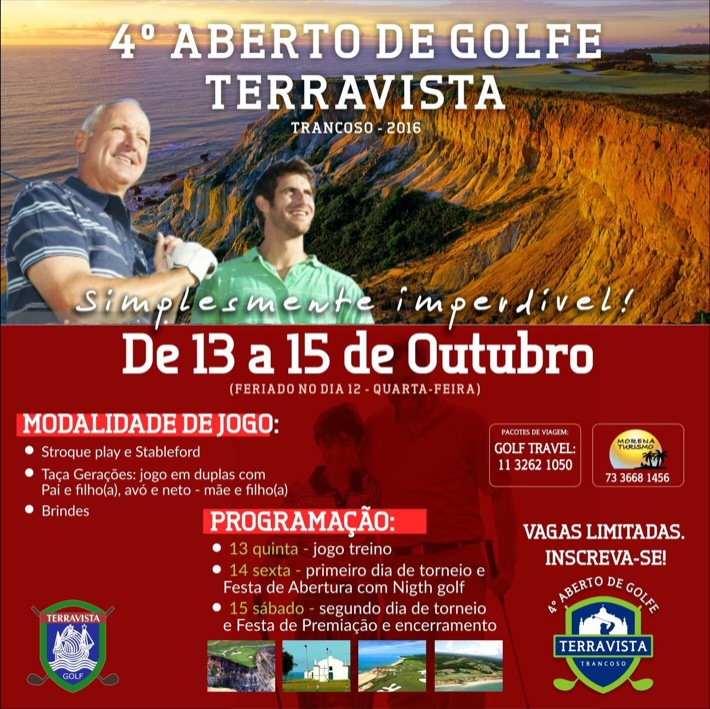 Cartaz   Terravista Golf Course - Complexo Terravista - Estrada Municipal de Trancoso, Km 19, Do dia 13 ao dia 15/10/2016
