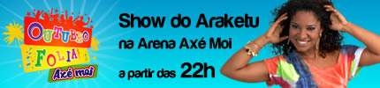 Cartaz   Arena Ax Moi - Av. Beira Mar, 6900 - Praia de Taperapuan, Terça-feira 5 de Outubro de 2010