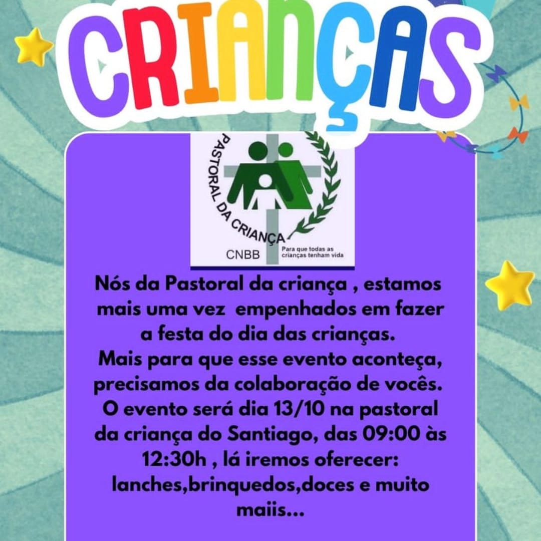 Cartaz   Pastoral da Criana - Bairro Santiago, Domingo 13 de Outubro de 2024