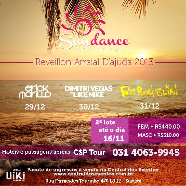Cartaz   Casa Uki - Praia do Parracho, Do dia 29 ao dia 31/12/2012