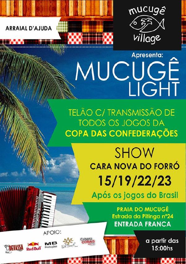 Cartaz   Mucug Village - Estrada da Pitinga, 24, Quarta-feira 19 de Junho de 2013