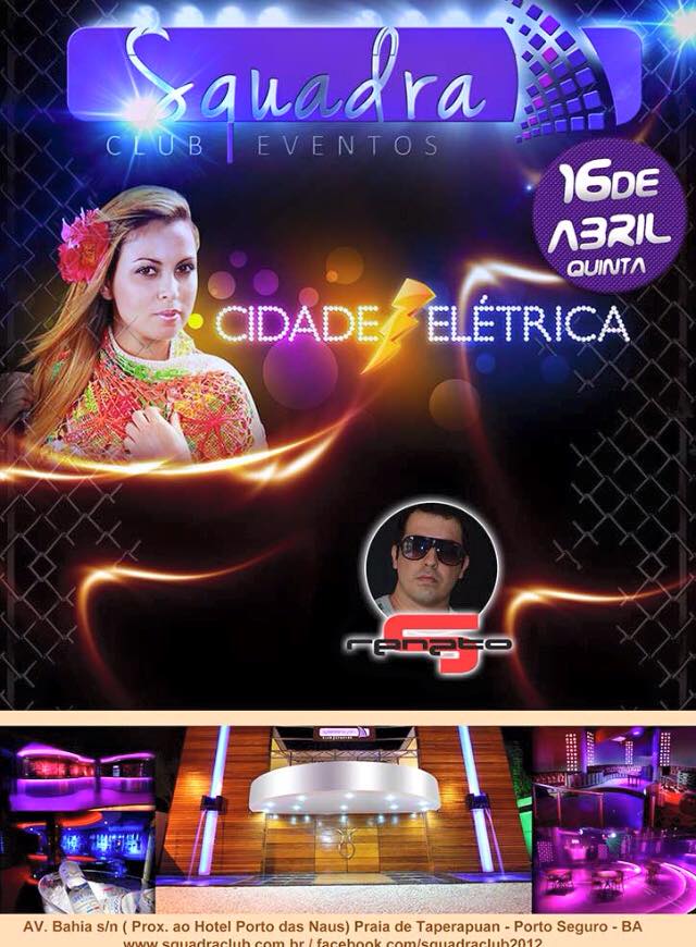 Cartaz   Squadra Club Eventos - Av. Bahia s/n  - Munda - Praia de Taperapuan, Quinta-feira 16 de Abril de 2015