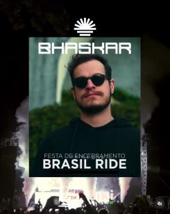panfleto BHASKAR - Festa de Encerramento Brasil Ride 2022