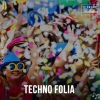 panfleto Techno Folia - DJs Vitor Salo + Kate